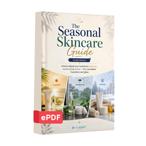 Seasonal Skincare Guide (India Edition) -  Understand tweaks to make in your routine for each season